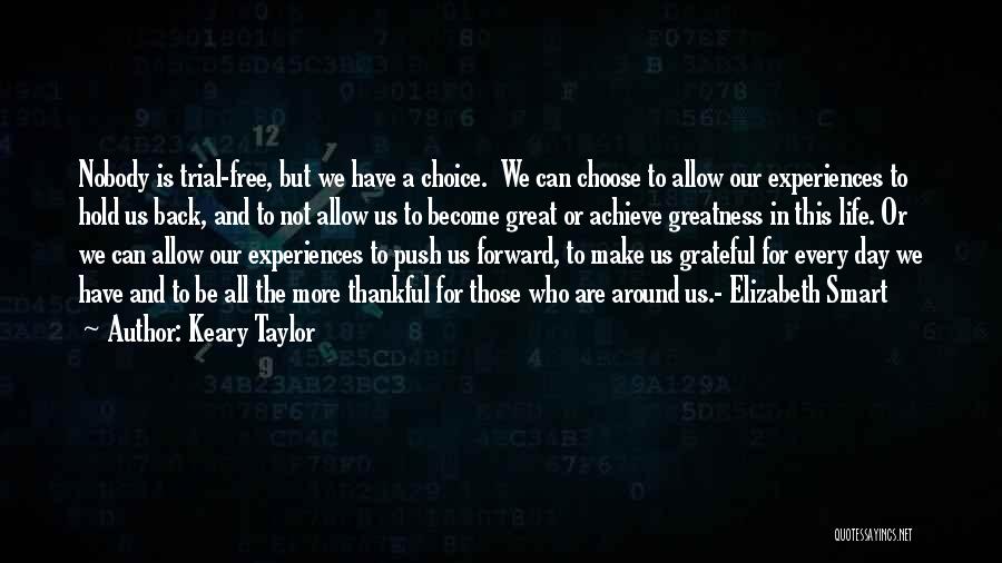 We Are Free To Choose Quotes By Keary Taylor