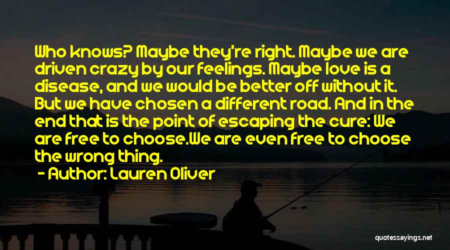 We Are Free To Choose Quotes By Lauren Oliver