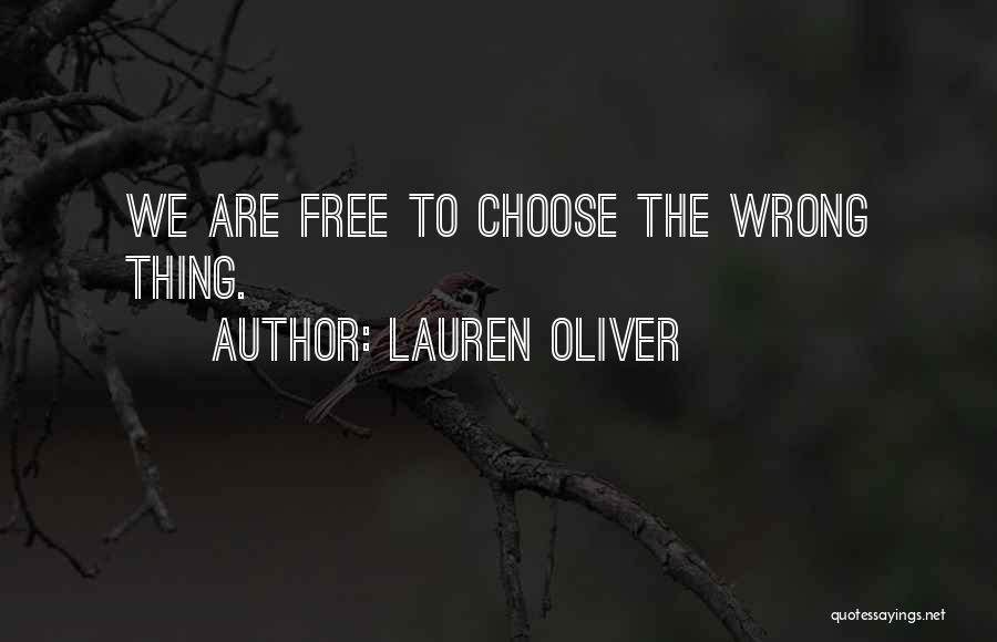 We Are Free To Choose Quotes By Lauren Oliver