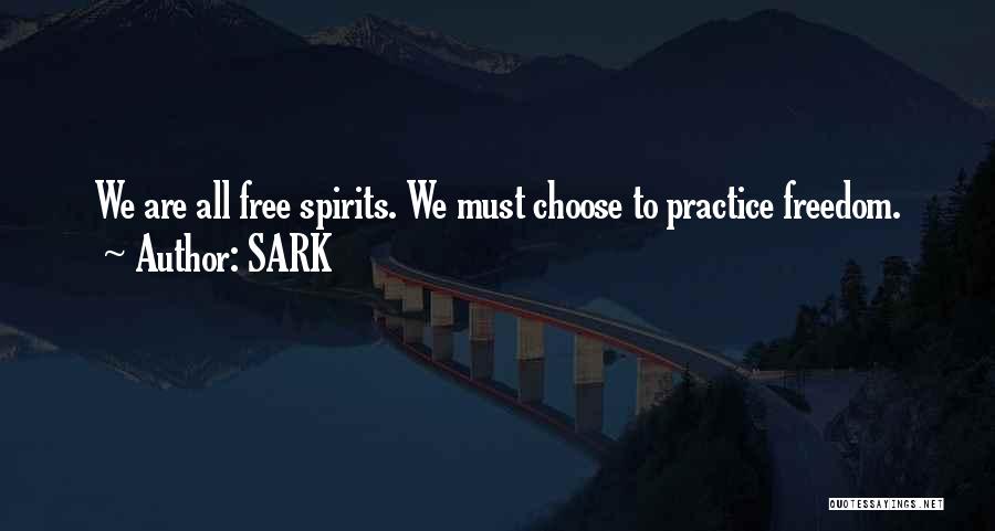 We Are Free To Choose Quotes By SARK