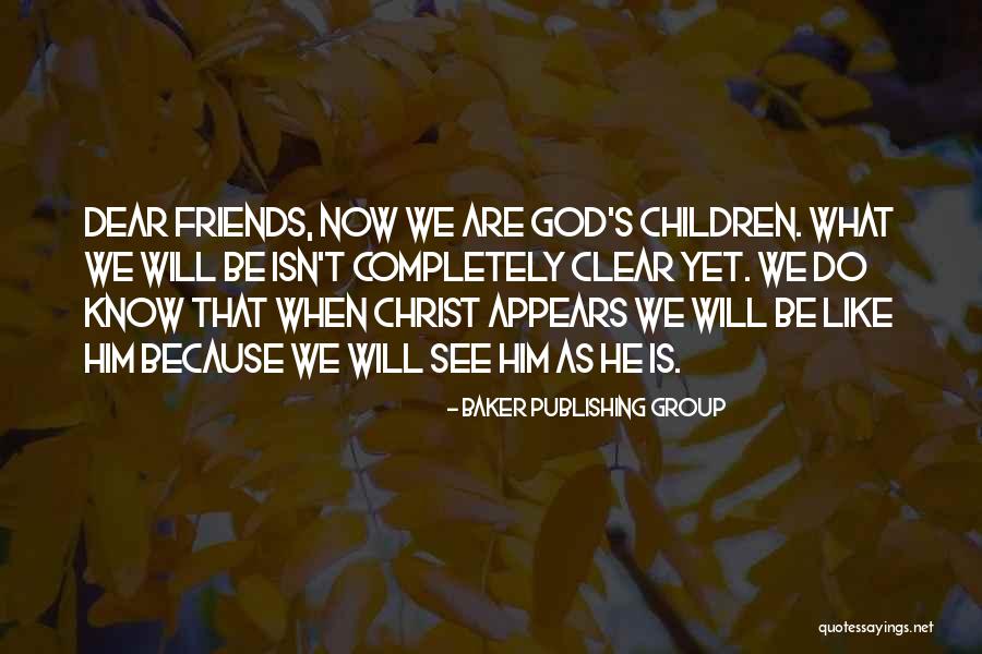 We Are Friends Because Quotes By Baker Publishing Group