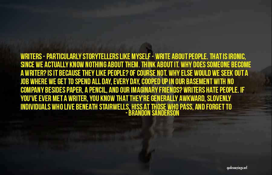 We Are Friends Because Quotes By Brandon Sanderson We Are Friends Because Quotes By Brandon Sanderson