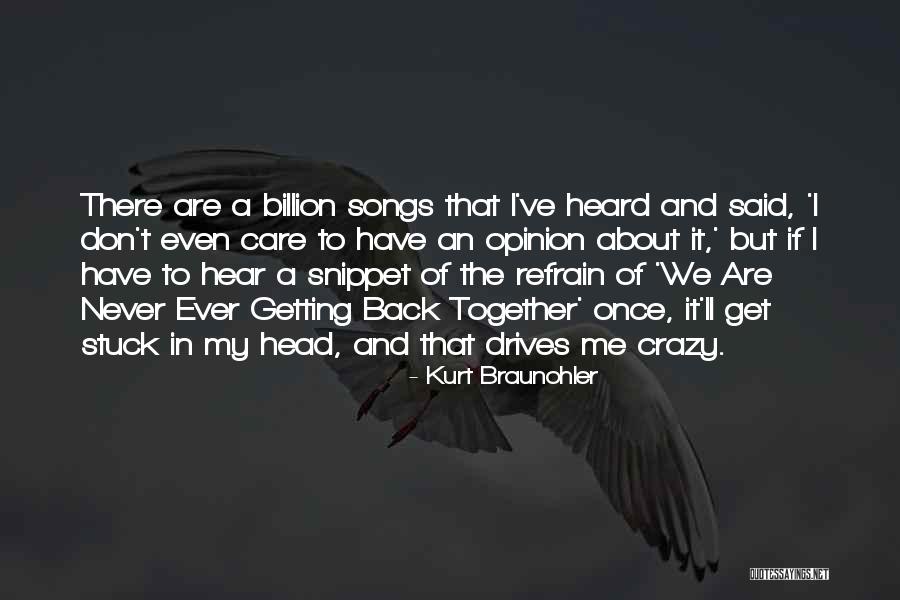 We Are Getting Back Together Quotes By Kurt Braunohler We Are Getting Back Together Quotes By Kurt Braunohler