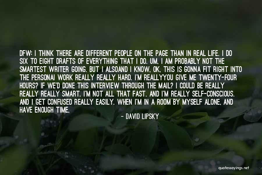 We Are Going To Be Ok Quotes By David Lipsky We Are Going To Be Ok Quotes By David Lipsky