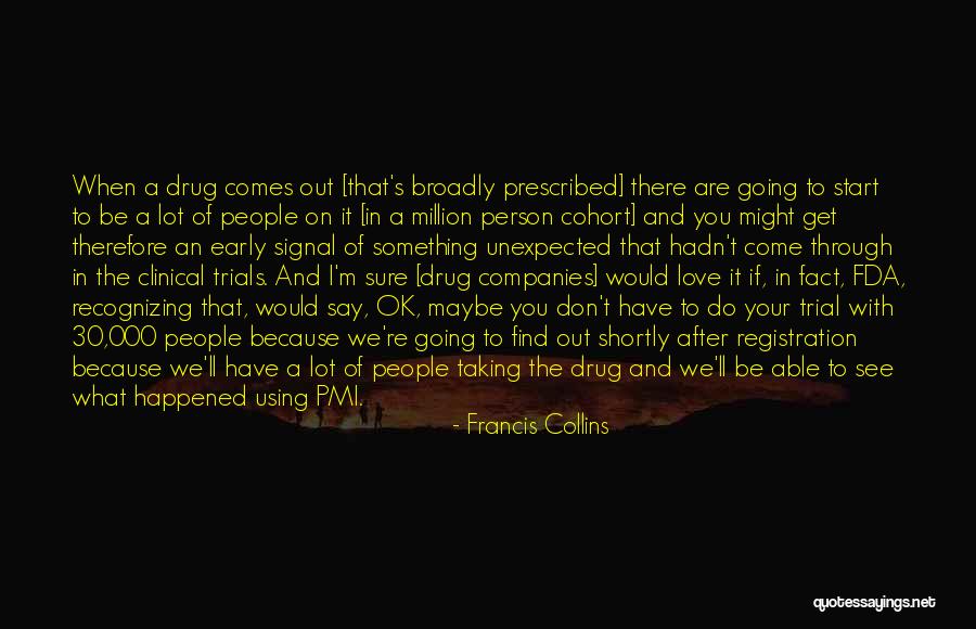 We Are Going To Be Ok Quotes By Francis Collins We Are Going To Be Ok Quotes By Francis Collins