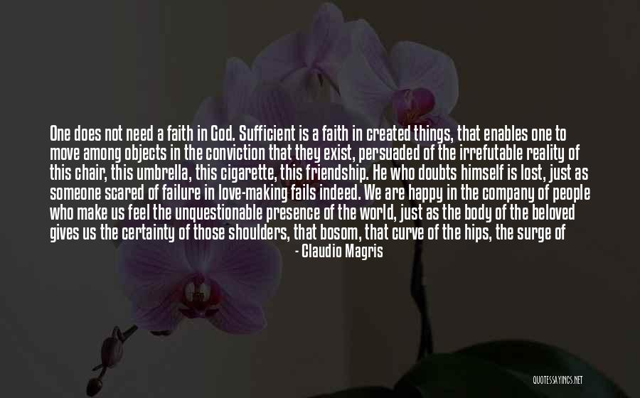 We Are Happy Love Quotes By Claudio Magris We Are Happy Love Quotes By Claudio Magris