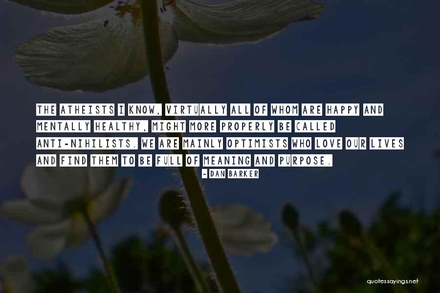 We Are Happy Love Quotes By Dan Barker We Are Happy Love Quotes By Dan Barker