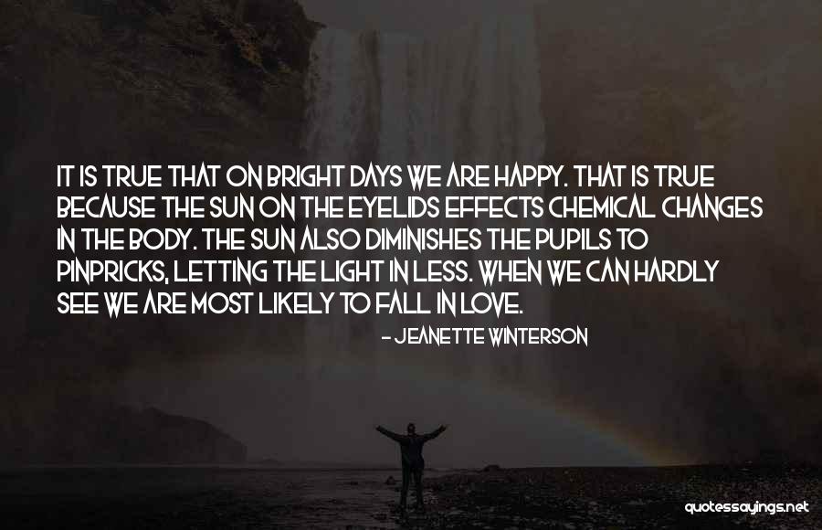 We Are Happy Love Quotes By Jeanette Winterson We Are Happy Love Quotes By Jeanette Winterson