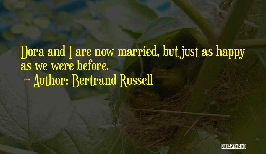 We Are Happy Quotes By Bertrand Russell