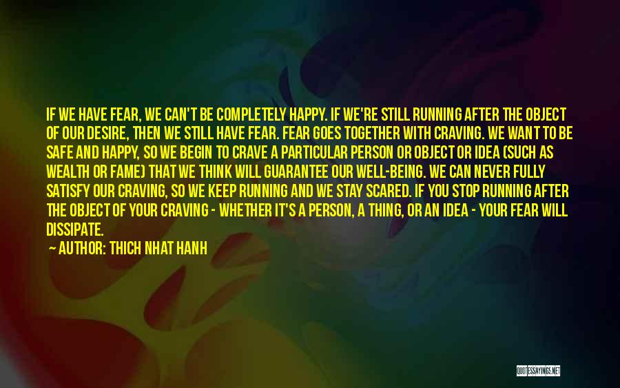 We Are Happy Together Quotes By Thich Nhat Hanh