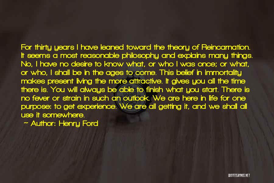 We Are Here For A Purpose Quotes By Henry Ford