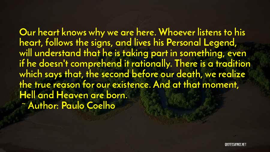 We Are Here For A Reason Quotes By Paulo Coelho