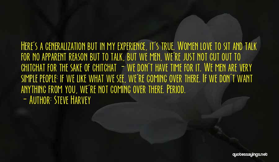 We Are Here For A Reason Quotes By Steve Harvey