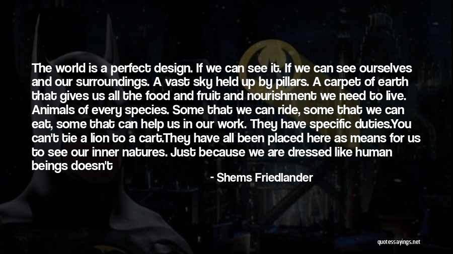 We Are Here If You Need Us Quotes By Shems Friedlander We Are Here If You Need Us Quotes By Shems Friedlander