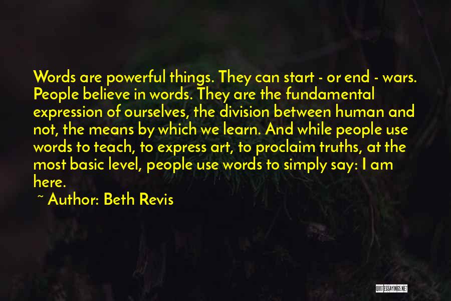 We Are Here To Learn Quotes By Beth Revis