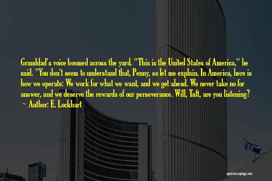 We Are Here To Work Quotes By E. Lockhart