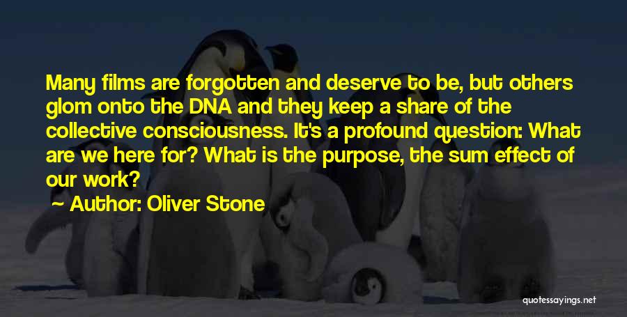 We Are Here To Work Quotes By Oliver Stone