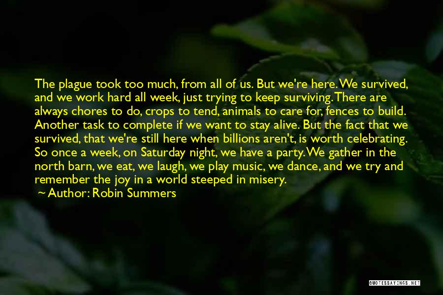 We Are Here To Work Quotes By Robin Summers