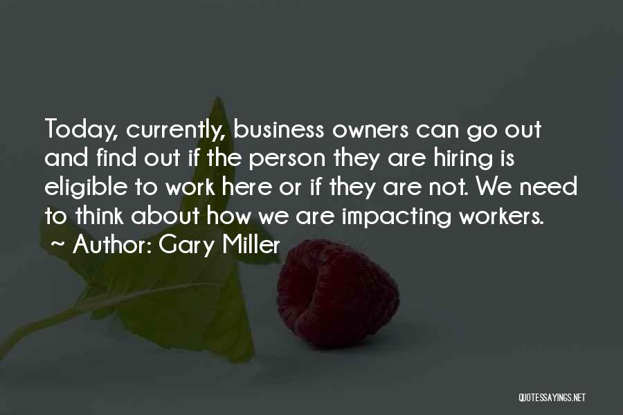 We Are Hiring Quotes By Gary Miller