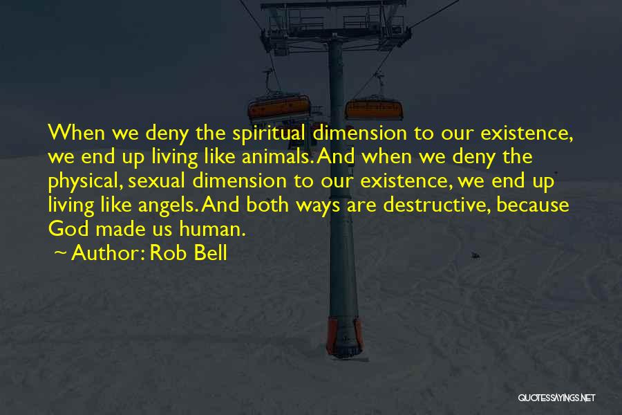 We Are Human Angels Quotes By Rob Bell