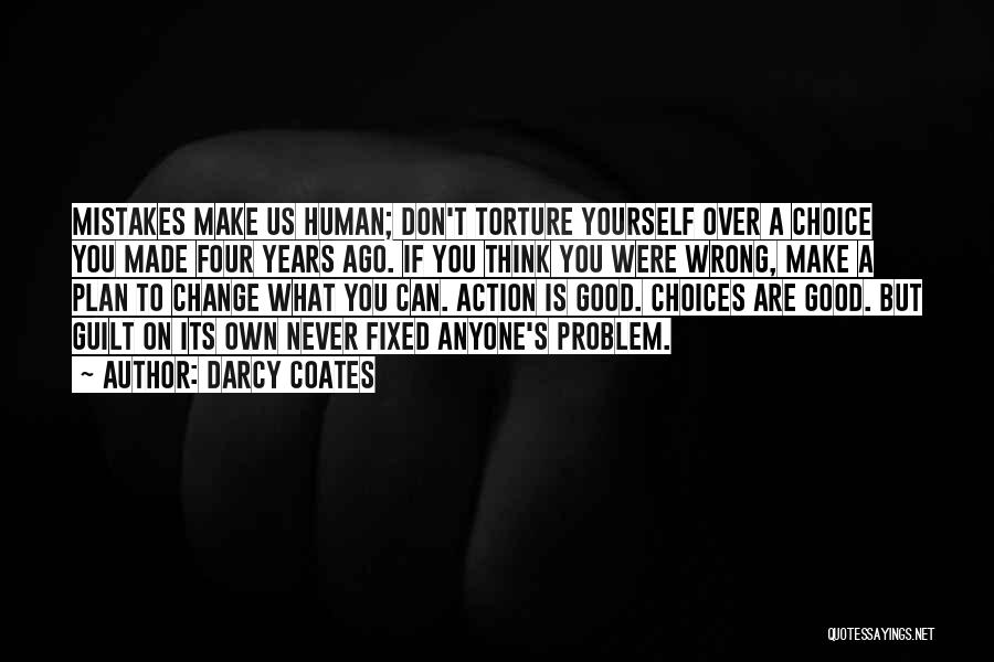 We Are Human We Make Mistakes Quotes By Darcy Coates