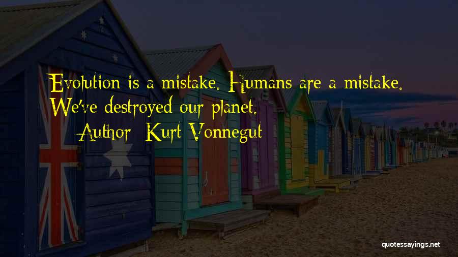 We Are Humans Quotes By Kurt Vonnegut