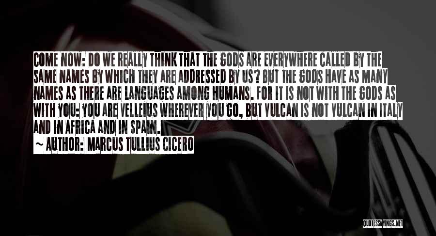 We Are Humans Quotes By Marcus Tullius Cicero