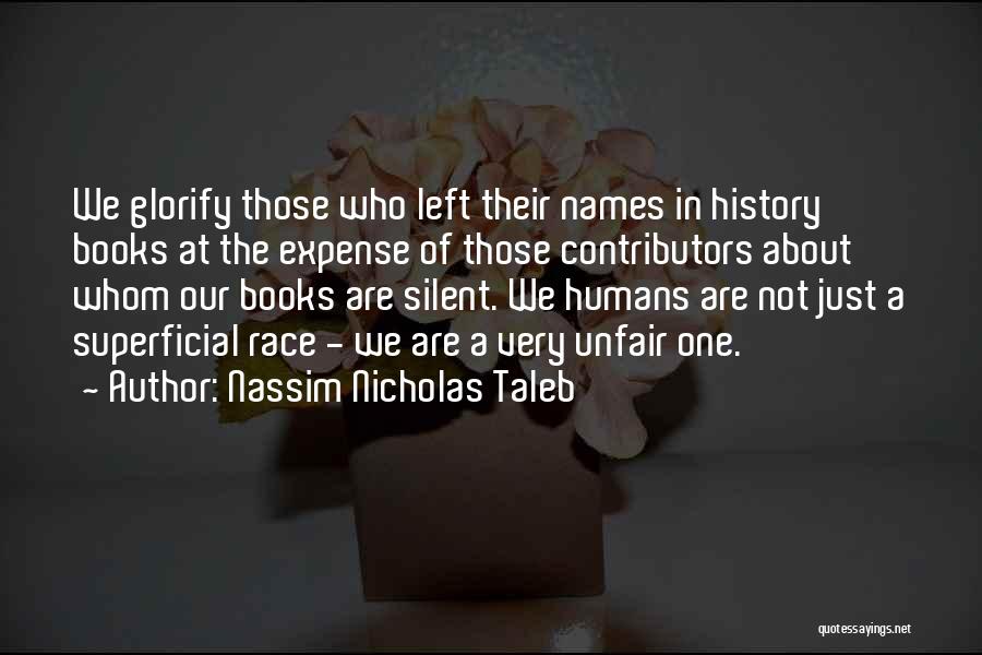 We Are Humans Quotes By Nassim Nicholas Taleb