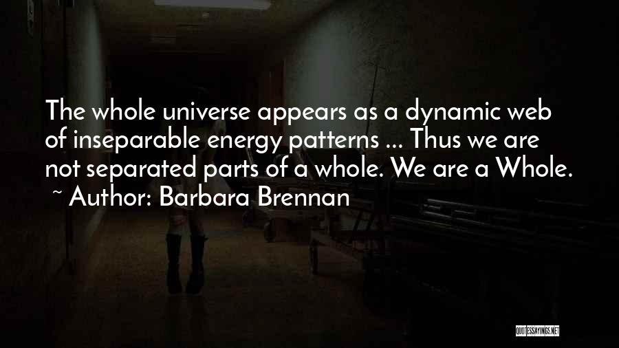 We Are Inseparable Quotes By Barbara Brennan