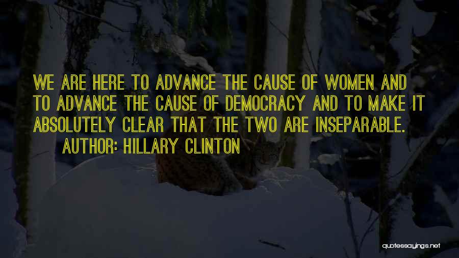 We Are Inseparable Quotes By Hillary Clinton