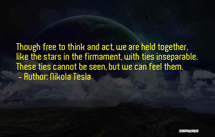 We Are Inseparable Quotes By Nikola Tesla