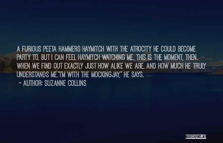 We Are Just Alike Quotes By Suzanne Collins