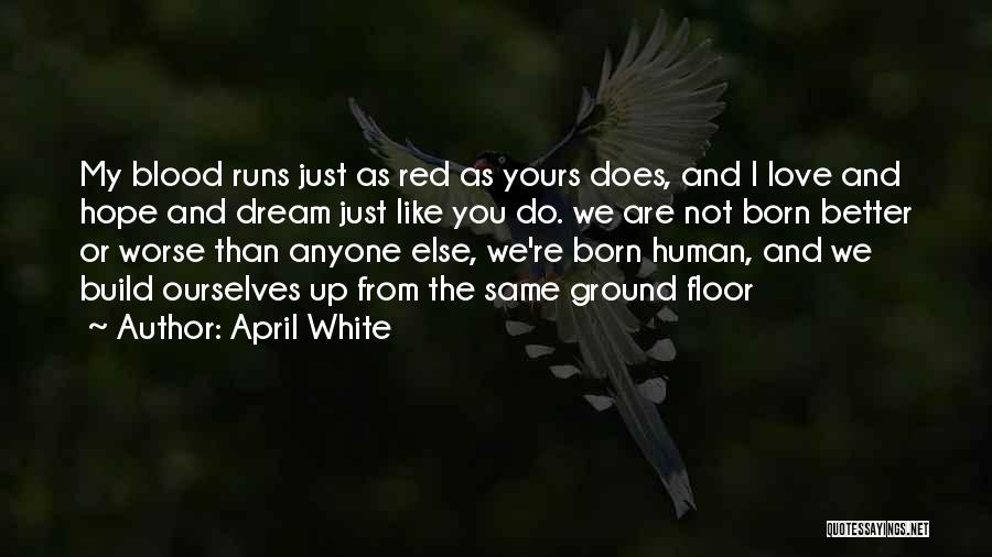 We Are Just Human Quotes By April White