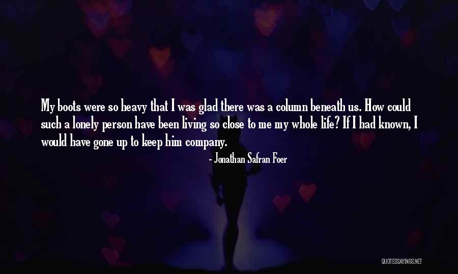 We Are Known By The Company We Keep Quotes By Jonathan Safran Foer We Are Known By The Company We Keep Quotes By Jonathan Safran Foer