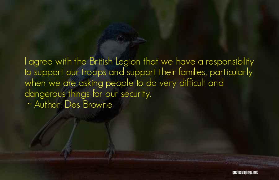 We Are Legion Quotes By Des Browne