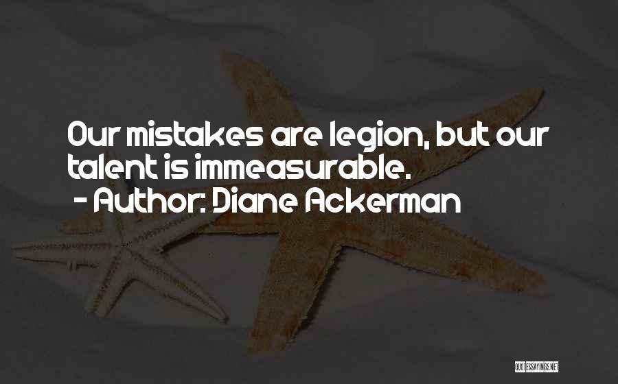 We Are Legion Quotes By Diane Ackerman