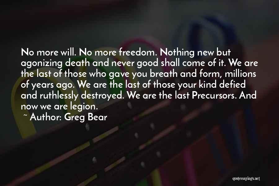 We Are Legion Quotes By Greg Bear