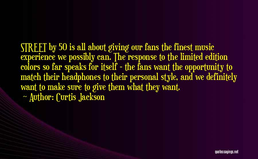 We Are Limited Edition Quotes By Curtis Jackson