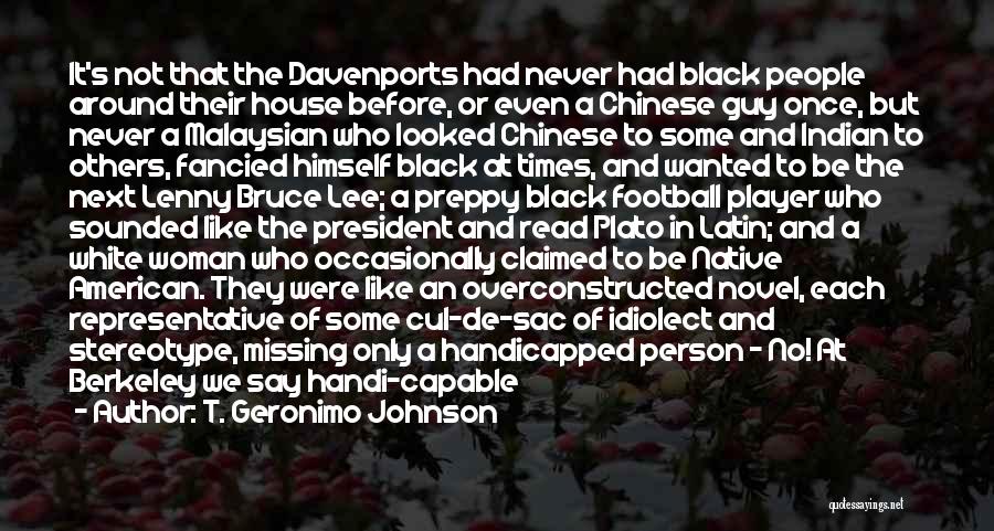 We Are Malaysian Quotes By T. Geronimo Johnson