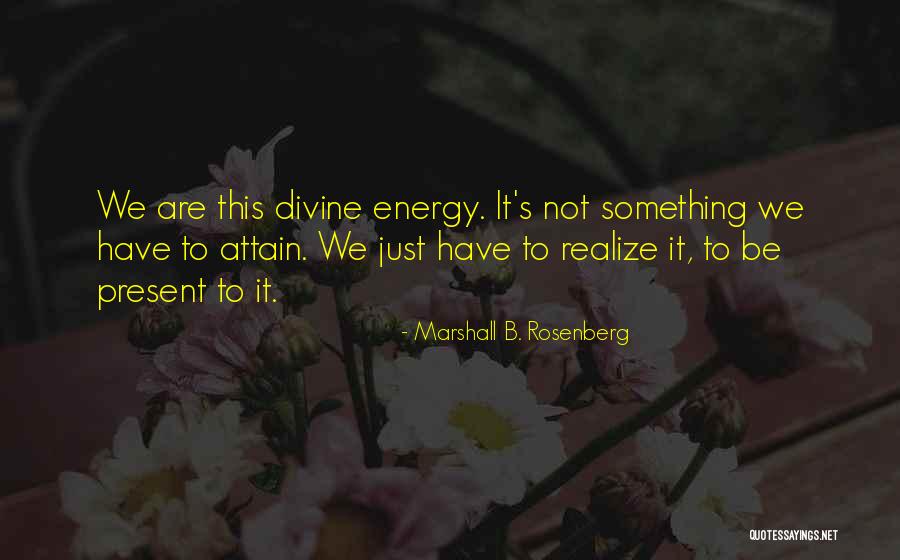 We Are Marshall Quotes By Marshall B. Rosenberg We Are Marshall Quotes By Marshall B. Rosenberg
