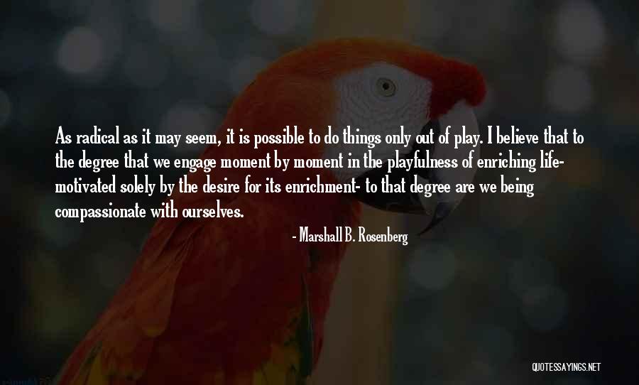 We Are Marshall Quotes By Marshall B. Rosenberg We Are Marshall Quotes By Marshall B. Rosenberg