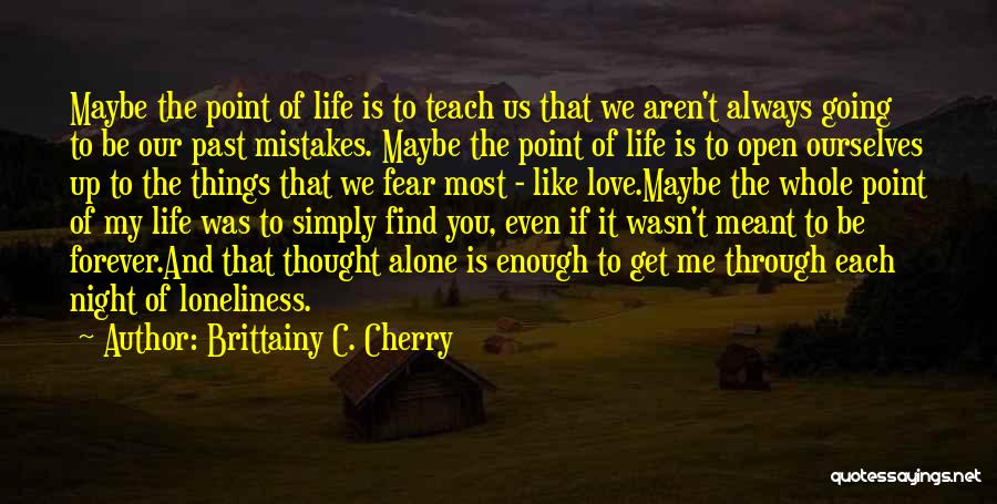 We Are Meant To Be Together Love Quotes By Brittainy C. Cherry