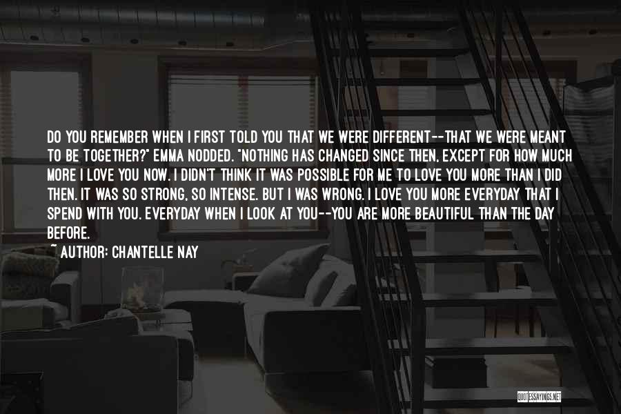 We Are Meant To Be Together Love Quotes By Chantelle Nay