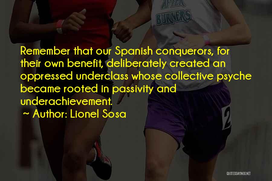 We Are More Than Conquerors Quotes By Lionel Sosa