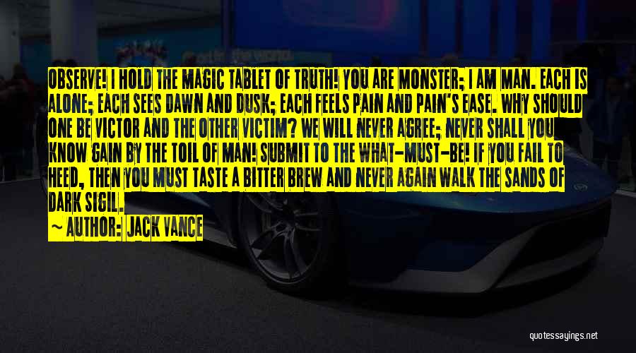 We Are Never Alone Quotes By Jack Vance