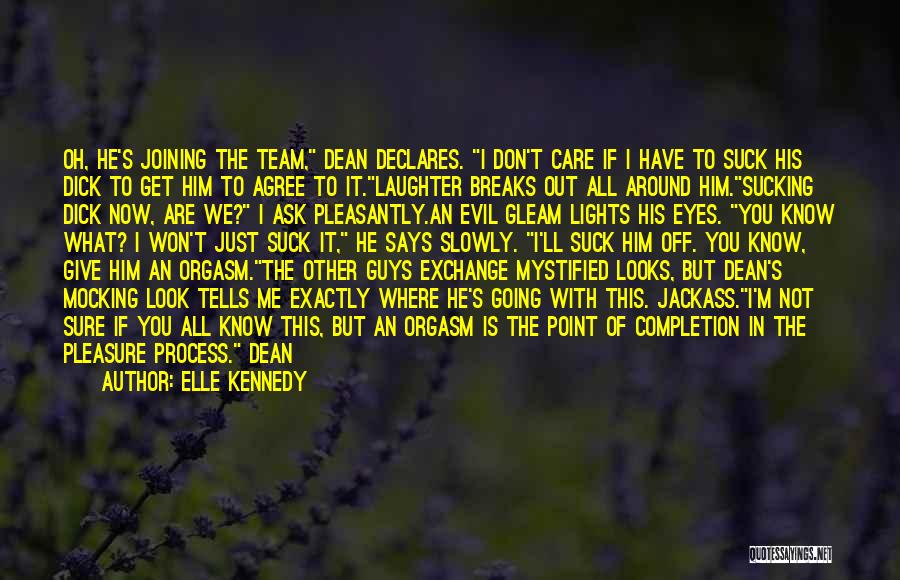 We Are Not A Team Quotes By Elle Kennedy