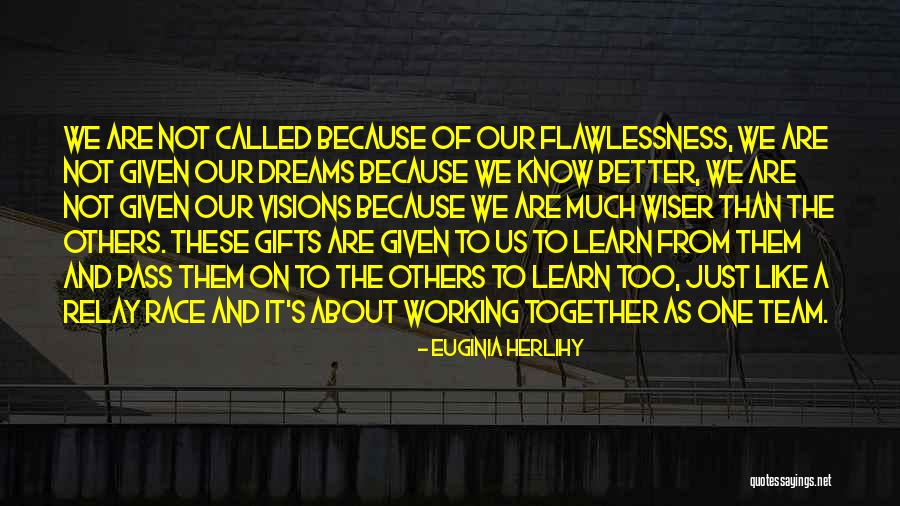 We Are Not A Team Quotes By Euginia Herlihy