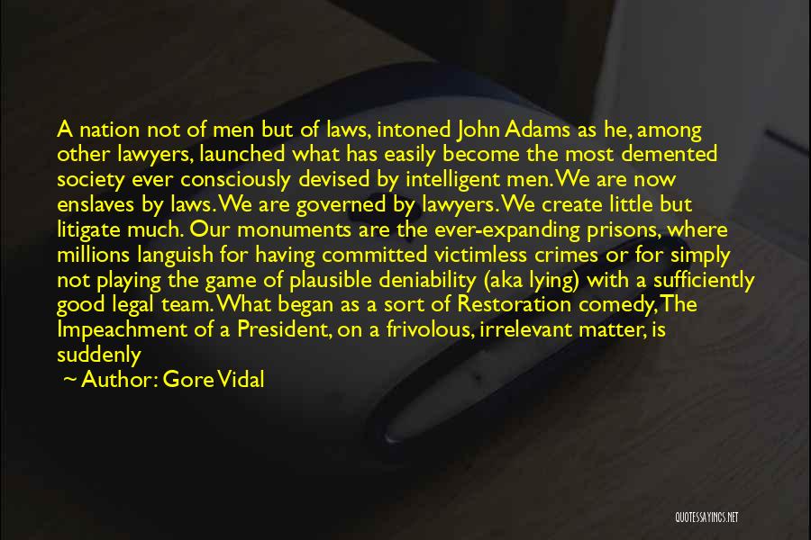 We Are Not A Team Quotes By Gore Vidal