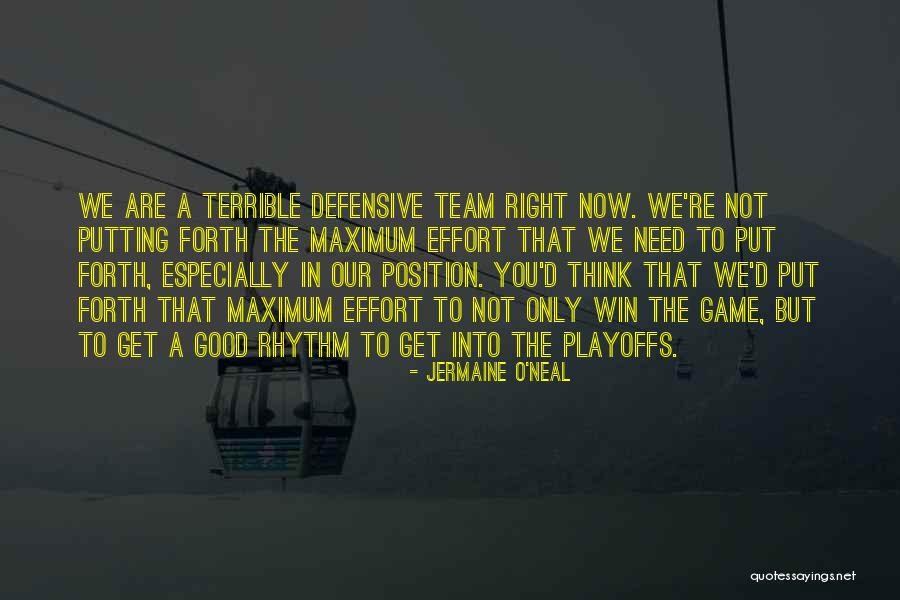 We Are Not A Team Quotes By Jermaine O'Neal