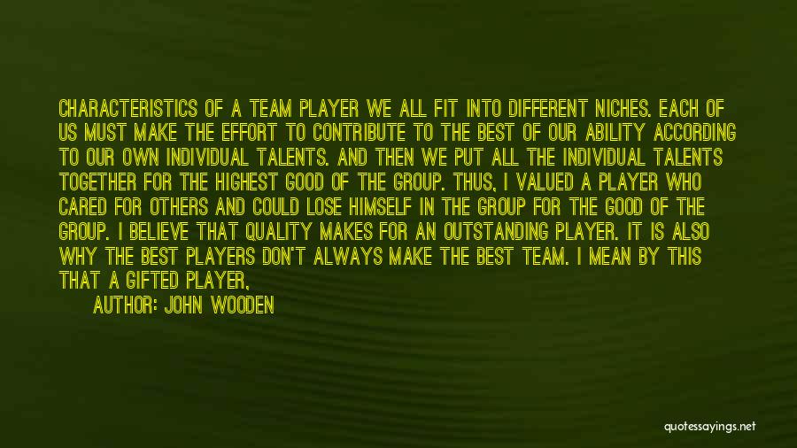 We Are Not A Team Quotes By John Wooden